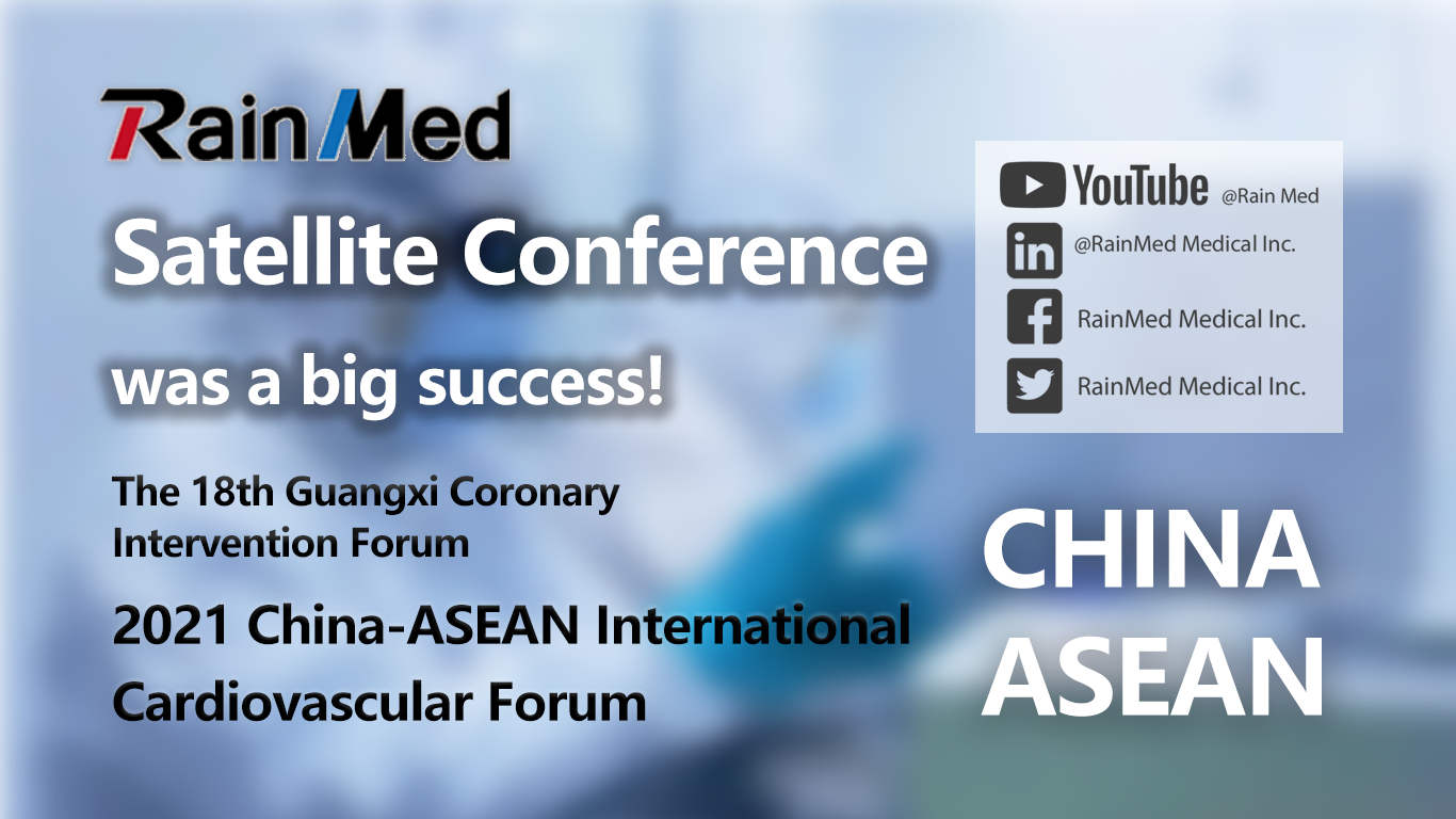 During the 2021 China-ASEAN International Cardiovascular Disease Forum,RainMed Satellite Conference was a big success!